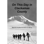 On This Day in Clackamas County - Paperback
