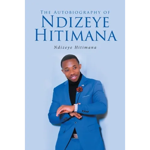 The Autobiography of Ndizeye Hitimana - Paperback