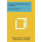 Christ's Kingdom And Coming: With An Analysis Of Dispensationalism - Paperback