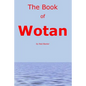 The Book Of Wotan: Handbook for The Children of Wotan - Paperback
