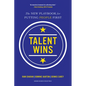 Talent Wins: The New Playbook for Putting People First - Hardcover