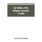 An Outline of the Religious Literature of India - Paperback