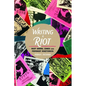 Writing a Riot: Riot Grrrl Zines and Feminist Rhetorics - Paperback
