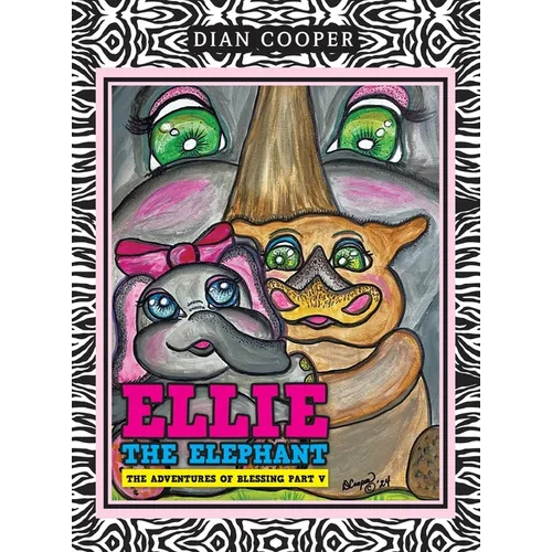 Ellie The Elephant: The Adventures of Blessing Part V - Hardcover