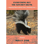 Everything But the Kitchen Skunk: Ongoing Observations from a Working Poet - Paperback