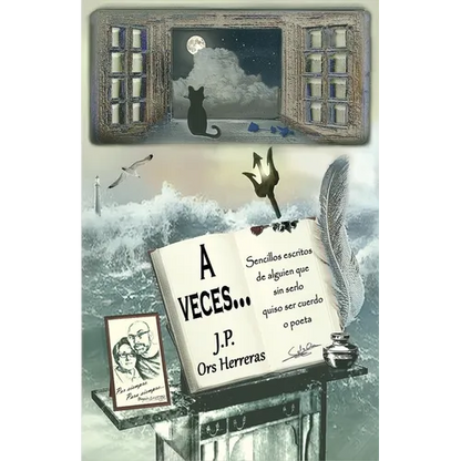 A Veces...: Sencillos escritos de alguien que, sin serlo, quiso ser cuerdo o poeta. - Paperback