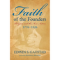 Faith of the Founders: Religion and the New Nation, 1776-1826 - Paperback