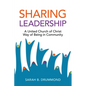 Sharing Leadership: A United Church of Christ Way of Being in Community - Paperback
