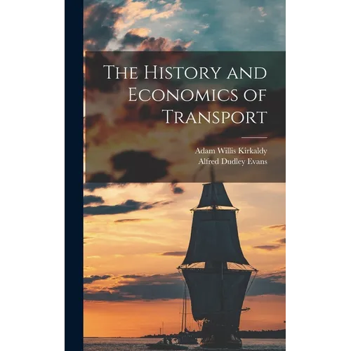 The History and Economics of Transport - Hardcover