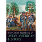 The Oxford Handbook of Asian American History - Paperback