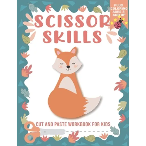 scissor skills: scissor skills workbook for kids ages 3+, cutting practice activity book for toddlers, Cut and Glue Activity Book, sci - Paperback