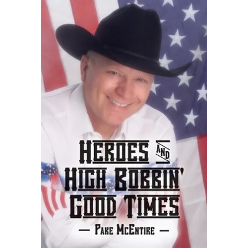 Heroes & High Bobbin' Good Times - Paperback