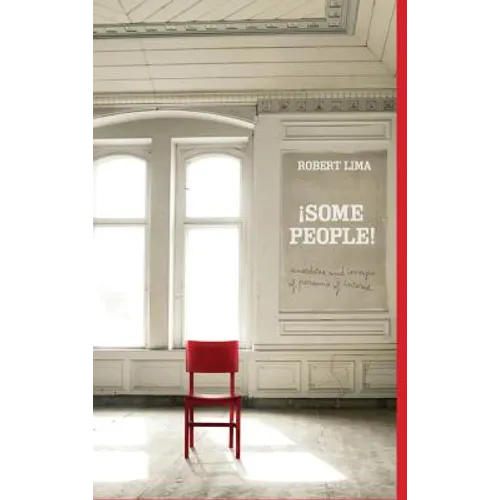 ¡SOME PEOPLE! Anecdotes, Images and Letters of Persons of Interest - Hardcover