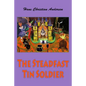 The Steadfast Tin Soldier - Paperback