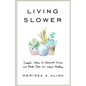 Living Slower - Hardcover