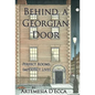 Behind a Georgian Door: Perfect Rooms, Imperfect Lives - Hardcover
