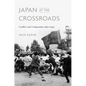 Japan at the Crossroads: Conflict and Compromise After Anpo - Hardcover