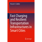 Fast Charging and Resilient Transportation Infrastructures in Smart Cities - Hardcover