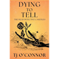 Dying to Tell: The Dead Detective Casefiles - Paperback