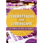 Cyberattacks and Cyberscams: Is There an End in Sight? - Hardcover