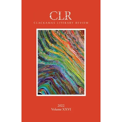 Clackamas Literary Review XXVI - Paperback