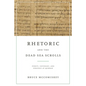 Rhetoric and the Dead Sea Scrolls: Purity, Covenant, and Strategy at Qumran - Hardcover