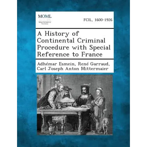 A History of Continental Criminal Procedure with Special Reference to France - Paperback