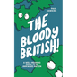 The Bloody British: A Well-Meaning Guide to an Awkward Nation - Paperback