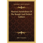Masonic Symbolism of the Rough and Perfect Ashlars - Paperback