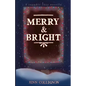 Merry and Bright - Paperback