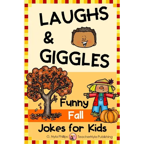 Fall Jokes for Kids: You'll Fall Over Laughing with these Autumn Jokes, Knock-Knock Jokes, and Tongue Twisters! - Paperback