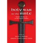 Holy War in the Bible: Christian Morality and an Old Testament Problem - Paperback