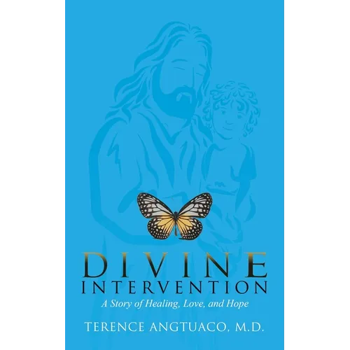 Divine Intervention: A Story of Healing, Love, and Hope - Paperback