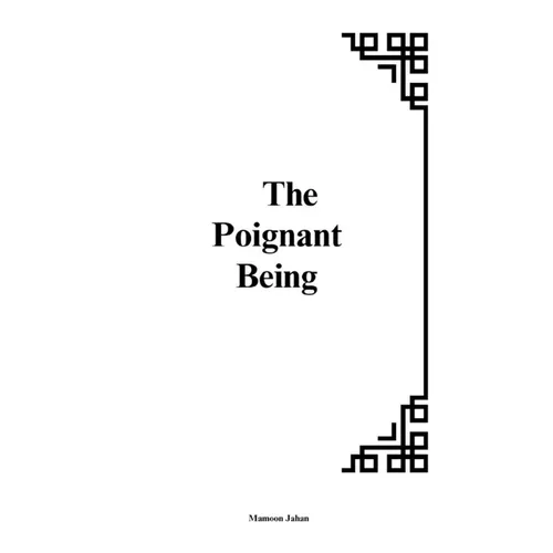 The Poignant Being: The Interplay of Vulnerability, Existence, and Meaning - Paperback