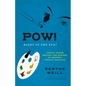 Pow! Right in the Eye!: Thirty Years Behind the Scenes of Modern French Painting - Hardcover