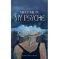 meet me in my psyche - Paperback