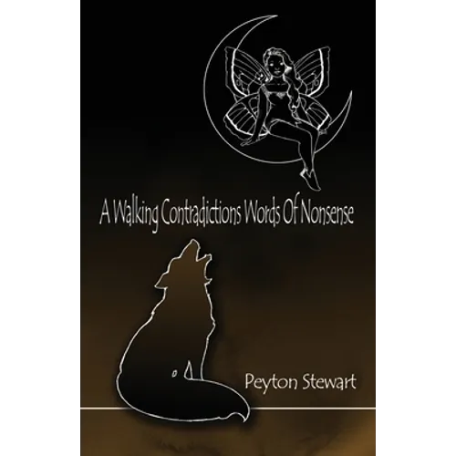A Walking Contradictions Words Of Nonsense - Paperback