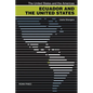 Ecuador and the United States: Useful Strangers - Paperback