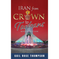 Iran From Crown To Turbans - Hardcover