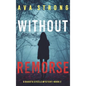 Without Remorse (A Dakota Steele FBI Suspense Thriller-Book 2) - Hardcover