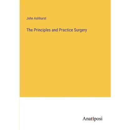 The Principles and Practice Surgery - Paperback