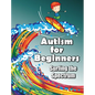 Autism for Beginners: Surfing the Spectrum - Hardcover