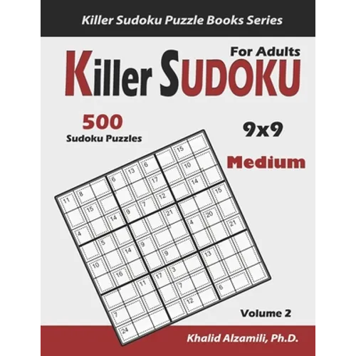 Killer Sudoku For Adults: 500 Medium Killer Sudoku (9x9) Puzzles: Keep Your Brain Young - Paperback