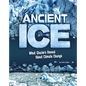 Ancient Ice: What Glaciers Reveal about Climate Change - Paperback