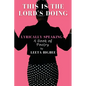 This is the Lord's Doing: LYRICALLY SPEAKING A Book of Poetry - Paperback