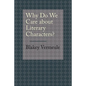 Why Do We Care about Literary Characters? - Paperback
