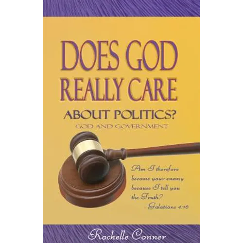 Does God Really Care About Politics - Paperback