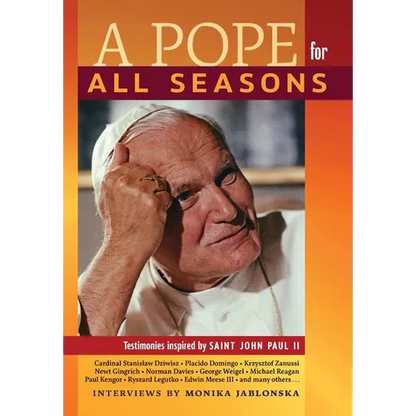 A Pope for All Seasons: Testimonies Inspired by Saint John Paul II - Hardcover