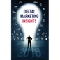 Digital Marketing Insights 2018 - Paperback
