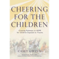 Cheering for the Children: Creating Pathways to HOPE for Children Exposed to Trauma - Paperback